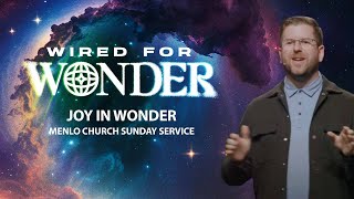 How to Defeat Worry  Wired for Wonder  Menlo Church Sunday Live Stream [upl. by Armstrong]