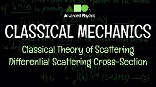 Classical Mechanics  Classical Theory of Scattering  Differential Scattering CrossSection [upl. by Atirabrab428]