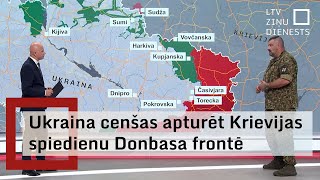 Ukraina cenšas apturēt Krievijas spiedienu Donbasa frontē [upl. by Annaliese]