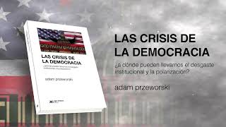 Las crisis de la democracia  Adam Przeworski  Siglo XXI Editores [upl. by Aninaig]