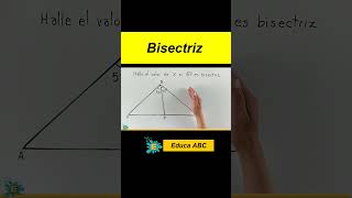 Recordando Ejemplo sobre BISECTRIZ INTERIOR DE UN TRIÁNGULO maths matematicas geometria [upl. by Bickart179]