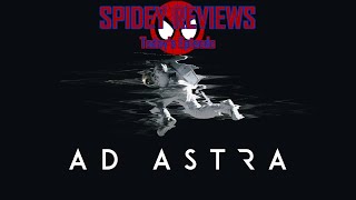 Spidey Reviews Ad Astra 2019 [upl. by Tnaryb]