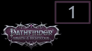 1  Pathfinder  Wrath of the Righteous [upl. by Kelcy595]