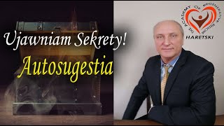 Ujawniam Sekrety Autosugestia Autorski Program  Aleksander Haretski [upl. by Ainegul]