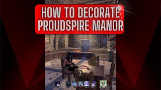 How to Decorate Proudspire Manor  ESO House Tour [upl. by Fagan]