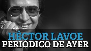 Hector Lavoe  Periodico De Ayer [upl. by Nnywg35]