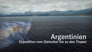 Argentinien  Expedition vom Gletscher bis zu den Tropen 13 Argentinien Doku  Reisebericht [upl. by Etnuahs]