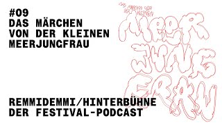 RemmidemmiHinterbühne – Der FestivalPodcast 09 Das Märchen von der kleinen Meerjungfrau [upl. by Aivle459]