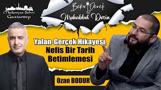 Bekir Develi ile Muhabbet Derin  Ozan Bodur [upl. by Anoyi]