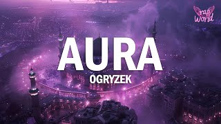 Ogryzek  AURA Slowed [upl. by Vicki]