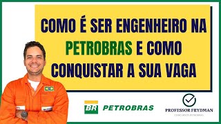 Como é ser Engenheiro na PETROBRAS e como conquistar sua vaga [upl. by Airel]