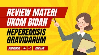 PEMBAHASAN MATERI UKOM BIDAN  HEPEREMISIS GRAVIDARUM  MATERI SERING MASUK SOAL UKOM YA INI [upl. by Ecirb]