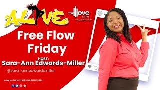 ALIVE Free Flow Friday with SaraAnn Edwards Miller AUGUST 16 2024 [upl. by Menides]