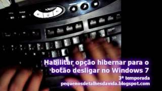 Habilitar a opção hibernar para o botão desligar do Windows 7 [upl. by Auqenes703]