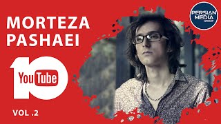 Morteza Pashaei  Best Songs 2018 I Vol 2  مرتضی پاشایی  ده تا از تا بهترین آهنگ ها [upl. by Ynatsyd]