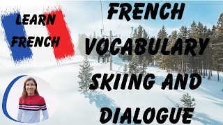 French Vocabulary And Dialogue About Skiing [upl. by Nelson983]