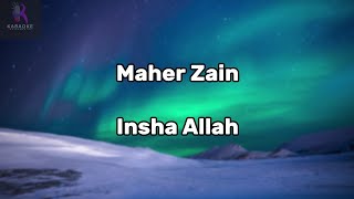 Maher Zain  Insha Allah Karaoke with Lyrics  Original Key [upl. by Sklar937]