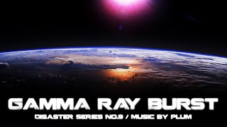 Gamma Ray Burst by Plum  본격 자연재해 연작 시리즈 그 아홉번째 [upl. by Kisor]