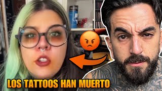 TIKTOKER dice que el MUNDO del TATTOO se ha ACABADO 🥵 [upl. by Aytnahs]