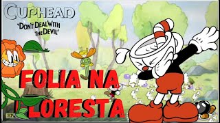 CUPHEAD FOLIA NA FLORESTA Part 1 Até Zerar ‹ FABRICIO GAMER › [upl. by Adila]