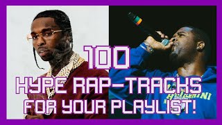 100 HYPE Rap Songs For Your Playlist [upl. by Eduj]