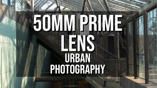 50mm Prime Lens  Urban Landscape Photography [upl. by Asia229]