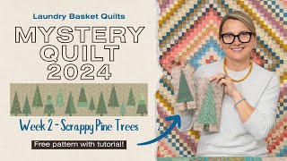 Simple and Easy Scrappy Tree Blocks Tutorial  Mystery Quilt 2024  Week 2 Pine Trees [upl. by Nithsa]