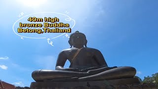 40m Bronze Buddha in Betong Thailand [upl. by Chema878]