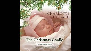 The Christmas Cradle Audiobook by Charlotte Hubbard [upl. by Channa]