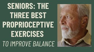 Seniors The 3 BEST proprioceptive exercises to improve balance [upl. by Anibur]