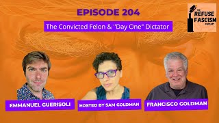 Ep 204 The Convicted Felon amp “Day One” Dictator [upl. by Neelyar]