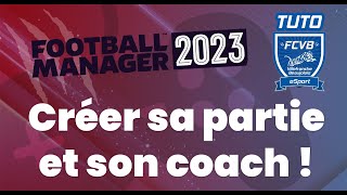 TUTO • Débuter avec Football Manager • FM23 [upl. by Roana]