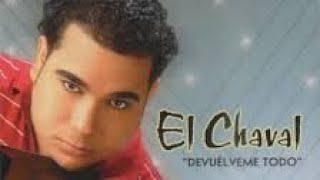 Devuélveme Todo  El Chaval De La Bachata Audio [upl. by Anatsirhc]