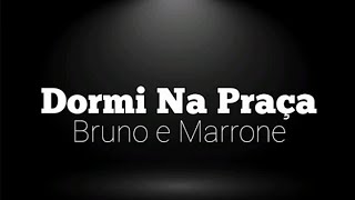 PLAYBACK Bruno e Marrone  Dormi Na Praça [upl. by Faires]