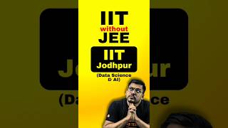 IIT without JEE IIT Jodhpur BS in Data Science amp AI😍😍jee jee2025 iitwithoutjee iitjodhpur [upl. by Mendes]