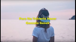 Para no volverlohacer  Gonzalo Genek ft La Prinz Letra [upl. by Eelik909]