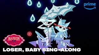 Loser Baby SingAlong  Hazbin Hotel  Prime Video [upl. by Ballman]