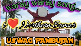 USWAG PAMBUJANWARAY SONG [upl. by Camilla487]