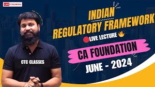 Indian Regulatory Framework CA Foundation I CA Foundation Indian Regulatory Framework Lecture [upl. by Neal]