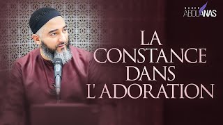 LA CONSTANCE DANS LADORATION  NADER ABOU ANAS [upl. by Kenay]