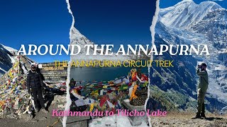 Around The Annapurna Annapurna Circuit Trek Tilicho LakeOctober2023EP 1 [upl. by Lance]