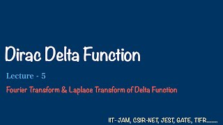 Fourier and Laplace Transform of Dirac Delta Function  Lec  5 [upl. by Fernandina296]