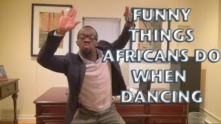 Funny Things Africans Do When They Dance [upl. by Marsland]