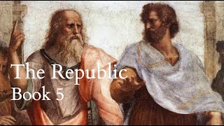 Plato  The Republic  Book 5 [upl. by Gluck931]