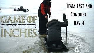 Game Of Inches  Ice Fishing Competition  Team Cast And Conquer  Day 4 [upl. by Eliot819]