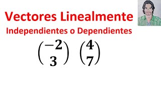 Determinar si los VECTORES son linealmente INDEPENDIENTES o dependientes Combinación Lineal [upl. by Allenaj]