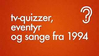 TVquizzer eventyr og sange fra 1994 [upl. by Helbonnah177]