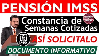 💥🔥SOLÍCITA ASÍ👈 Constancia de SEMANAS COTIZADAS entérate cuántas TIENES  REVISA QUE ESTÉN EN ORDEN [upl. by Yesrod53]