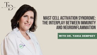 Mast Cell Activation Syndrome  The Interplay Between Immunity and Neuroinflammation [upl. by Berglund250]