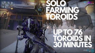 Warframe  Solo Farming Toroids 76Toroids in 30 mins [upl. by Adnawyt761]